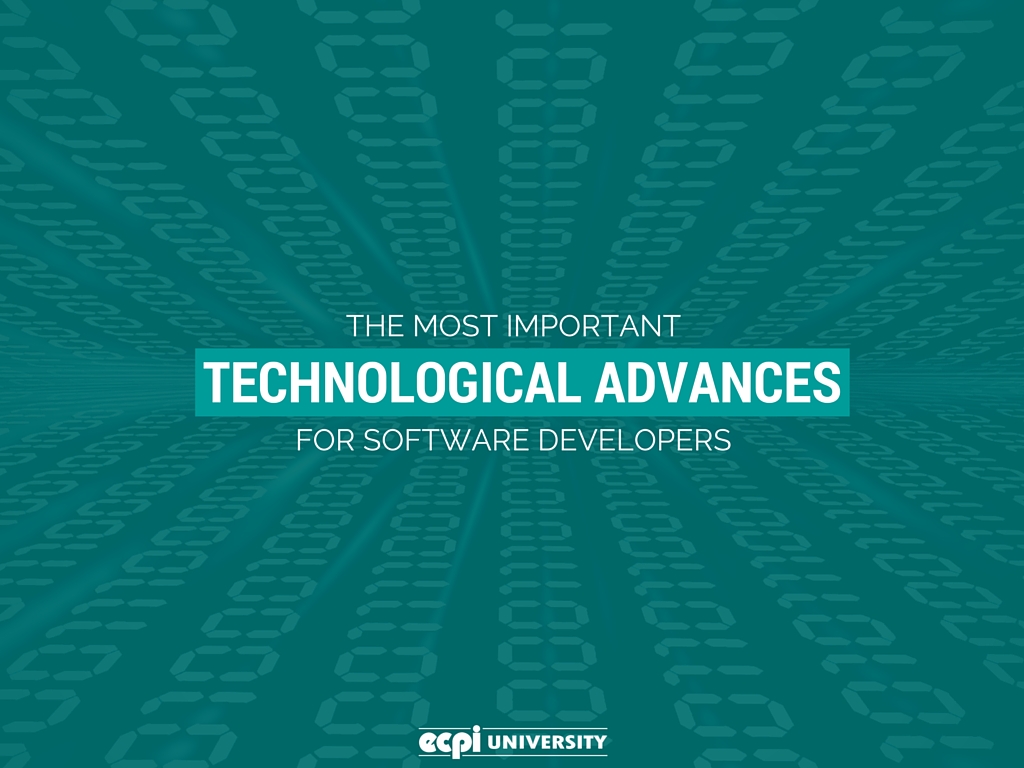 The Most Important Technological Advances For Software Developers