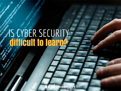 is cyber security hard to learn?