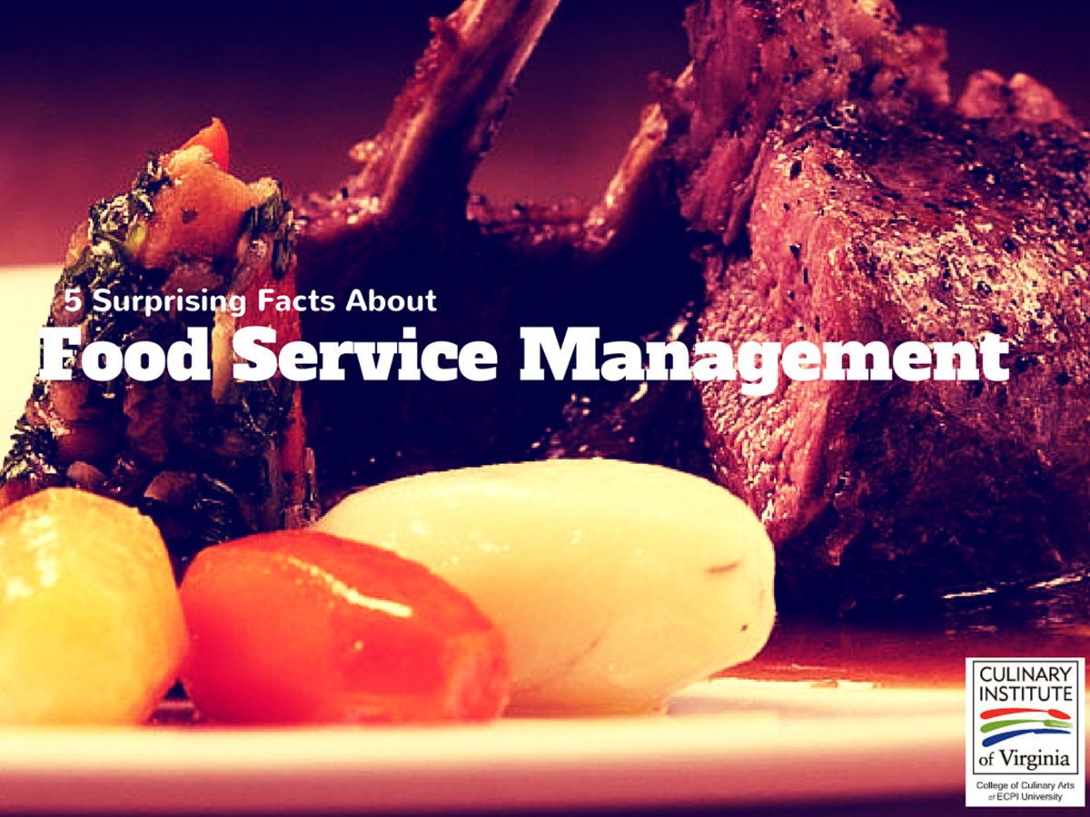 5 Surprising Facts About Food Service Management ECPI University