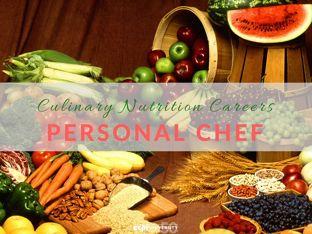 Culinary Nutrition Careers Spotlight:  Personal Chef | ECPI University College of Culinary Arts