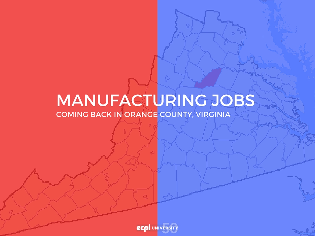 Manufacturing Jobs Coming Back in Orange County Virginia | ECPI University